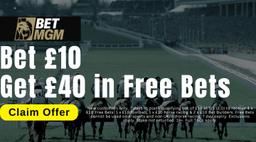 BetMGM’s Cheltenham Sign-up Offer for New Customers – Bet £10 get £40 in Free Bets